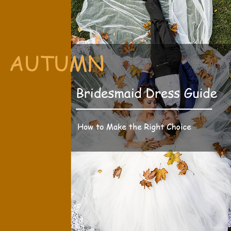 Autumn Bridesmaid Dress Guide: How to Make the Right Choice
