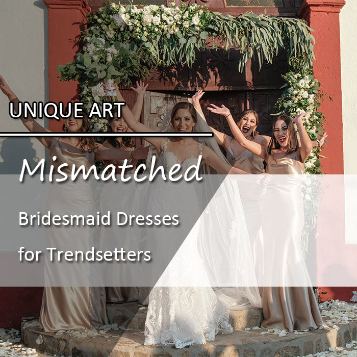 Mismatched Bridesmaid Dresses for Trendsetters: Unique Art