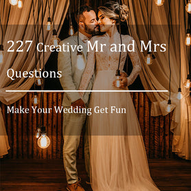 227 Creative Mr and Mrs Questions: Make Your Wedding Get Fun