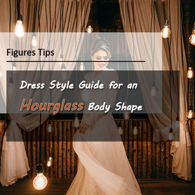 Figures Tips: Dress Style Guide for an Hourglass Body Shape
